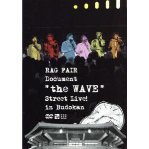 ドキュメント “the WAVE” 〜ストリートライブ！ in 武道館/RAG FAIR