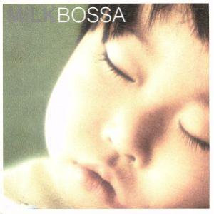 MILKBOSSA/(オムニバス),ロベルト・メネスカル,マルセロ・リセンヂ,マルセラ,リズ・メネセズ,ク