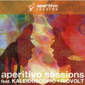 aperitivo sessions feat.KALEIDOSCOPIO+RIOVOLT/カレイド...