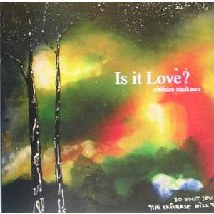 Is it Love？/谷川千春(著者)