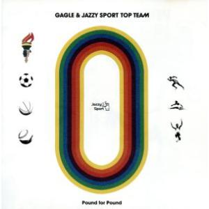 Pound for Pound/GAGLE &amp; JAZZY SPORT TOP TEAM,groov...