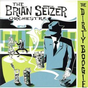 ダーティー・ブギ/ブライアン・セッツァー・オーケストラ