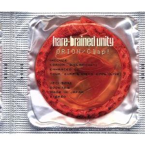 ORION/Clap！/hare-brained unity