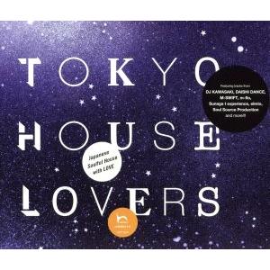 TOKYO HOUSE LOVERS/(オムニバス),M-SWIFT,m-flo,BRISA,DJ KAWASAKI,SOUL SOURCE PRODUCTION,Sunaga t Experience,cargo