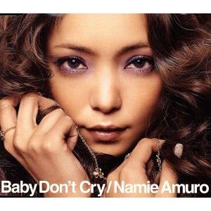 Ｂａｂｙ　Ｄｏｎ’ｔ　Ｃｒｙ／安室奈美恵