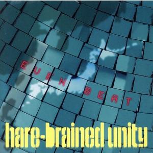 EVEN BEAT/hare-brained unity　