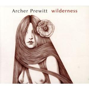 Archer PREWITT - Wilderness