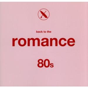 Back To The Romance 80’s/(オムニバス)