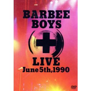 ＢＡＲＢＥＥ　ＢＯＹＳ　ＬＩＶＥ　Ｊｕｎｅ　５ｔｈ，１９９０／ＢＡＲＢＥＥ　ＢＯＹＳ