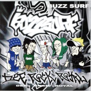 ＤＥＦ　ＲＯＣＫ　ＲＯＹＡＬ／ＢＵＺＺ　ＳＵＲＦ