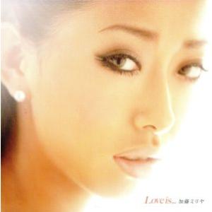 Love is...(初回生産限定盤)(DVD付)/加藤ミリヤ