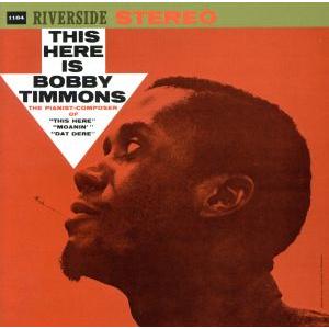 ジス・ヒア/ボビー・ティモンズ(p),サム・ジョーンズ(b),ジミー・コブ(ds)
