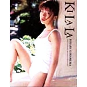 KI・LA・LA 川村ひかる写真集/川村ひかる,山岸伸