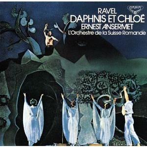 ラヴェル:バレエ音楽「ダフニスとクロエ」/エルネスト・アンセルメ