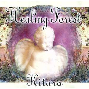 Healing Forest/喜多郎