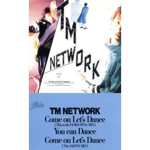 【8cm】Come On Let’s Dance/TM NETWORK