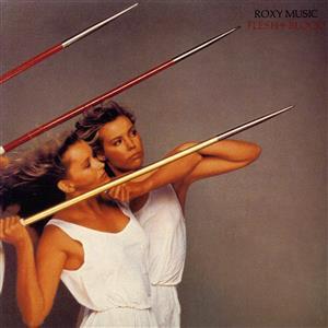 フレッシュ・アンド・ブラッド(紙ジャケット仕様)/ロキシー・ミュージック