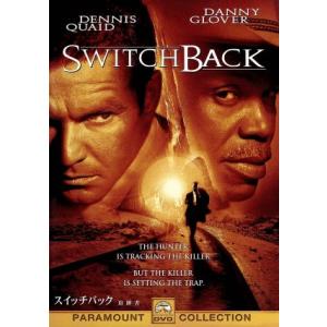 スイッチバック 追跡者/ジェブ・スチュアート(監督、脚本),デニス・クエイド,ダニー・グローヴァー