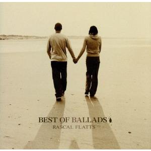 BEST OF BALLDS〜心に効くラブ・ソング〜/ラスカル・フラッツ