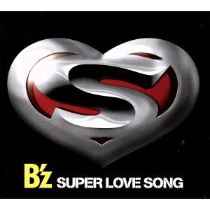 SUPER LOVE SONG(初回限定盤)(DVD付)/B’z