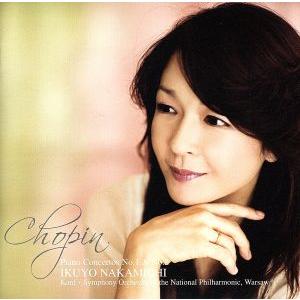 ショパン:ピアノ協奏曲第1番・第2番/仲道郁代(p),ワルシャワ国立フィルハーモニー交響楽団,カジミ