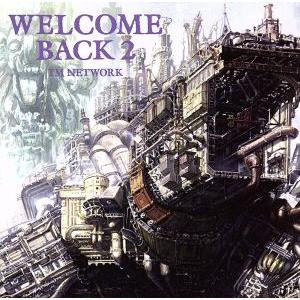 Welcome Back 2/TM NETWORK　