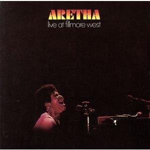 アレサ・ライヴ・アット・フィルモア・ウェスト(デラックス・エディション)/アレサ・フランクリン