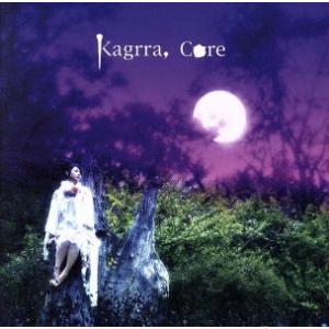 Ｃｏｒｅ／Ｋａｇｒｒａ，