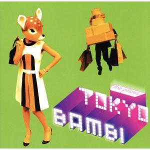 Tokyo Bambi(初回限定盤)(DVD付)/the pillows