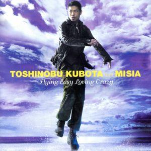 FLYING EASY LOVING CRAZY/久保田利伸 feat.MISIA