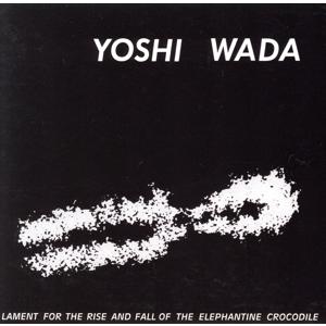 LAMENT FOR THE RISE AND FALL OF THE ELEPHANTINE CR...