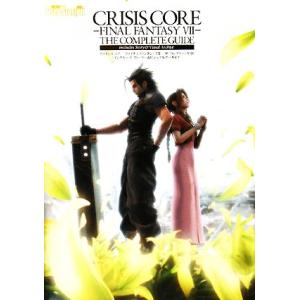 クライシスコア―ファイナルファンタジー7 ザ・コンプリートガイド インクルーズストーリー&amp;ビジュアル...