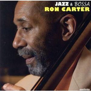 ジャズ&amp;ボッサ/ロン・カーター(b),ジャヴォン・ジャクソン(ts),スティーヴン・スコット(p),...