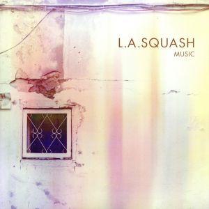MUSIC/L.A.SQUASH