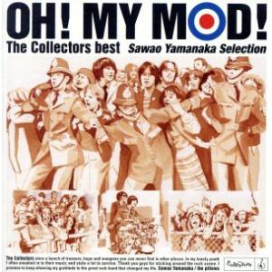 OH！MY MOD！The Collectors best-sawao Yamanaka Selec...