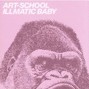 ＩＬＬＭＡＴＩＣ　ＢＡＢＹ／ＡＲＴ−ＳＣＨＯＯＬ