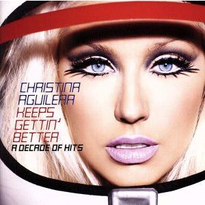 キープス・ゲッティン・ベター〜グレイテスト・ヒッツ/クリスティーナ・アギレラ