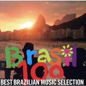 Brasil 100〜BEST BRASILIAN MUSIC SELECTION〜/(オムニバス)...