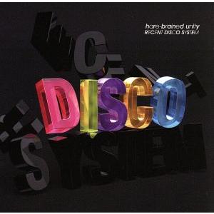RECENT DISCO SYSTEM(限定盤)(DVD付)/hare-brained unity