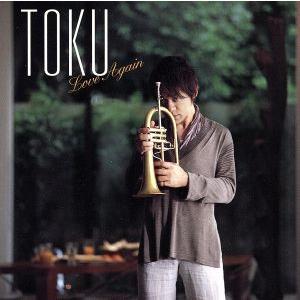 ラヴ・アゲイン/TOKU,ATSUSHI,宮本貴奈(key),ジョエル・パウエル(b),テリオン・ガリー(ds),山木秀夫　