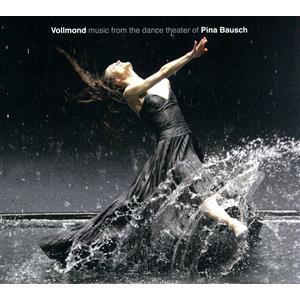 “Vollmond”(フルムーン)/ピナ・バウシュの劇場から/(オリジナル・サウンドトラック),Ba...