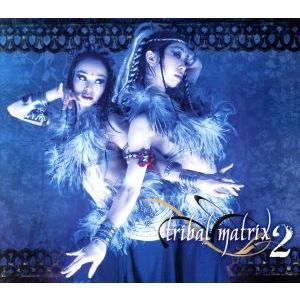TRIBAL MATRIX.2/(オムニバス),Makyo,オマー・ファルク・テクビレク,ジェフ・ス...