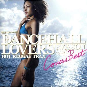 ダンスホール・ラヴァーズ・シーズン6〜カヴァーズ・ベスト/(オムニバス),ミスター・ヴェガス,カール