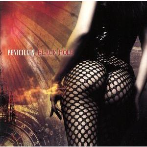 BLACK HOLE／PENICILLIN