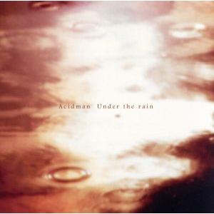 Under the rain/ACIDMAN