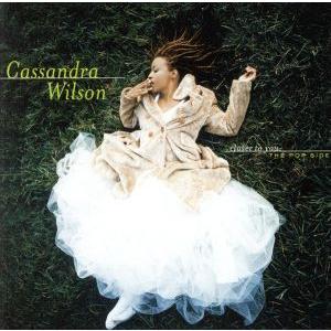 クローサー・トゥ・ユー〜ザ・ベスト・ポップ・ヒッツ・コレクション/カサンドラ・ウィルソン,Lawre...