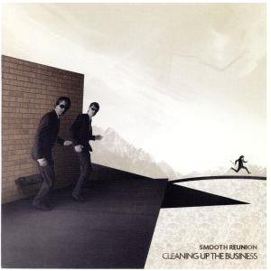 クリーニング・アップ・ザ・ビジネス/スムース・リユニオン　