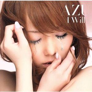 I WILL(初回生産限定盤)(DVD付)/AZU