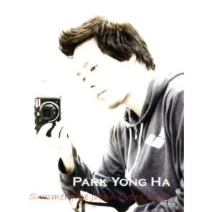 パク・ヨンハ Summer face Japan Event 2008/パク・ヨンハ