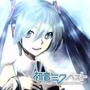 初音ミク 5th BIRTHDAY BEST IMPACTS ※DVDなし / オムニバス 中古